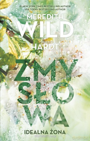 Zmysłowa idealna żona - Meredith Wild, Helen Hardt [KSIĄZKA]