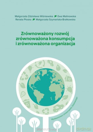 Zrównoważony rozwój, zrównoważona konsumpcja.. [KSIĄZKA]