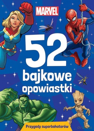 52 bajkowe opowiastki. Przygody superbohaterów. Marvel [KSIĄŻKA]