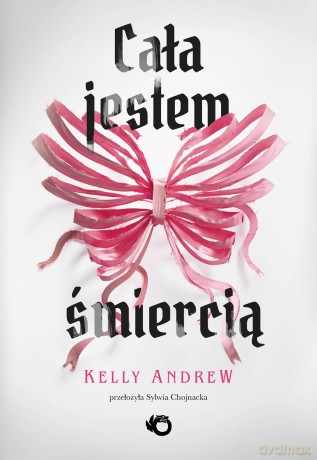 Cała jestem śmiercią - Kelly Andrew [KSIĄŻKA]