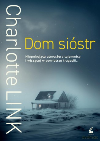 Dom sióstr - Charlotte Link [KSIĄŻKA]
