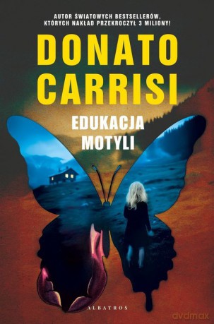 Edukacja motyli - Donato Carrisi [KSIĄŻKA]