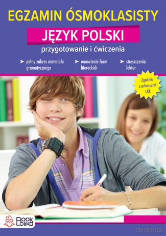 Egzamin ósmoklasisty. Język polski. Przygotowanie i ćwiczenia. - Magdalena Żukowska-Bąk [KSIĄŻKA]