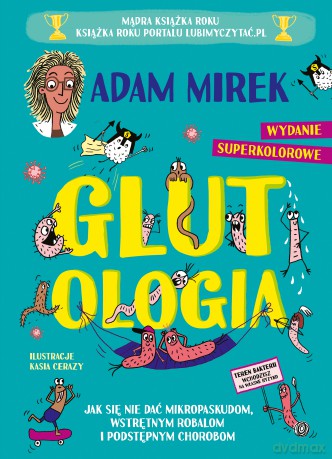 Glutologia. Jak się nie dać mikropaskudom, wstrętnym robalom i podstępnym chorobom - Adam Mirek [KSIĄŻKA]