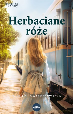 Herbaciane róże - Beata Agopsowicz [KSIĄŻKA]