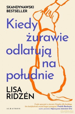 Kiedy żurawie odlatują na południe - Lisa Ridzén [KSIĄŻKA]