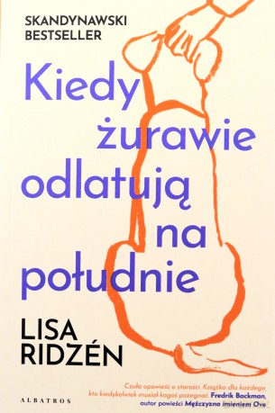 Kiedy żurawie odlatują na południe - Lisa Ridzén [KSIĄŻKA]