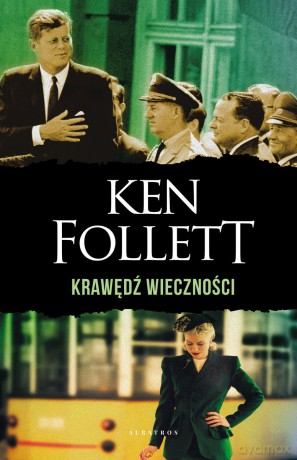 Krawędź wieczności. Stulecie (Tom 3) (wydanie specjalne) - Ken Follett [KSIĄŻKA]