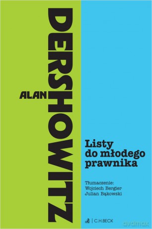 Listy do młodego prawnika - Alan Dershowitz [KSIĄŻKA]