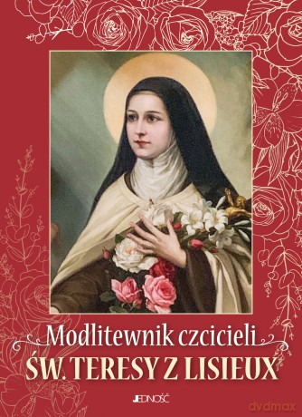 Modlitewnik czcicieli św. Teresy z Lisieux [KSIĄŻKA]