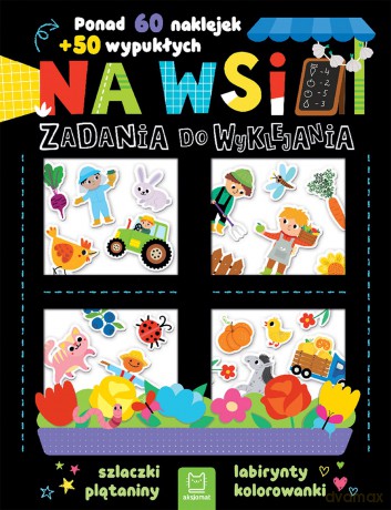 Na wsi. Zadania do wyklejania. Ponad 60 naklejek + 50 wypukłych - Agnieszka Bator [KSIĄŻKA]