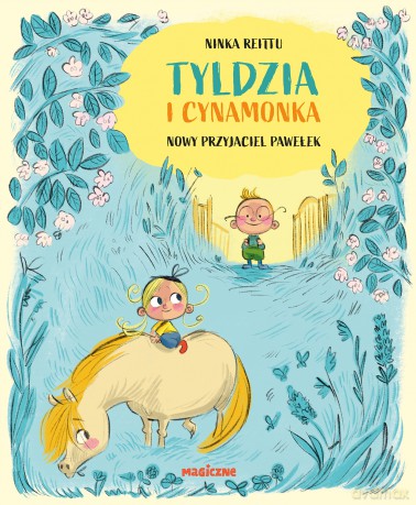Nowy przyjaciel Pawełek. Tyldzia i Cynamonka (Tom 3) - Ninka Reittu [KSIĄŻKA]