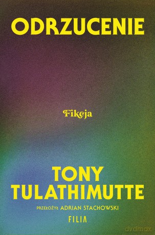 Odrzucenie - Tony Tulathimutte [KSIĄŻKA]