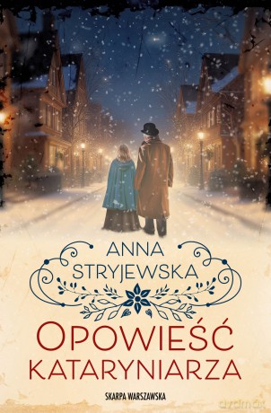 Opowieść kataryniarza - Anna Stryjewska [KSIĄŻKA]