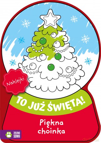 Piękna choinka. To już Święta! [KSIĄŻKA]