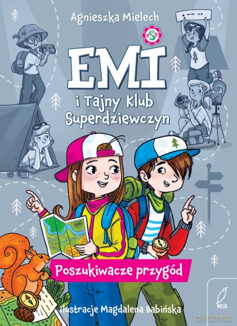 Poszukiwacze przygód. Emi i Tajny Klub Superdziewczyn (Tom 7) - Agnieszka Mielech [KSIĄŻKA]