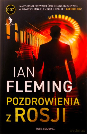 Pozdrowienia z Rosji - Ian Fleming [KSIĄŻKA]