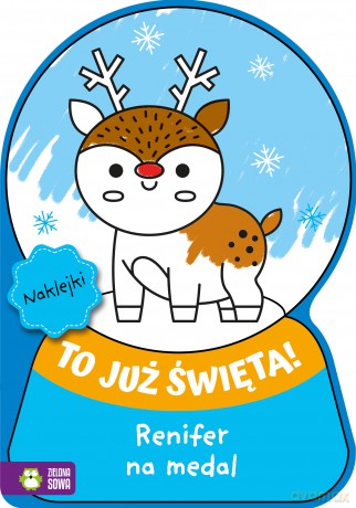 Renifer na medal. To już Święta! [KSIĄŻKA]