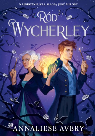 Ród Wycherley (Tom 1) - Annaliese Avery [KSIĄŻKA]