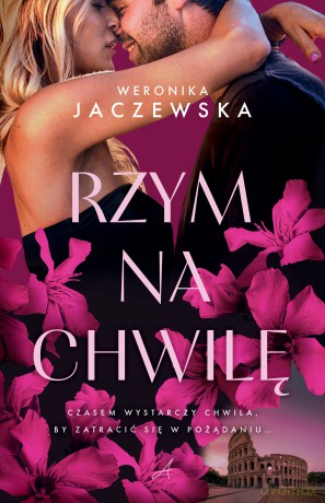 Rzym na chwilę - Weronika Jaczewska [KSIĄŻKA]