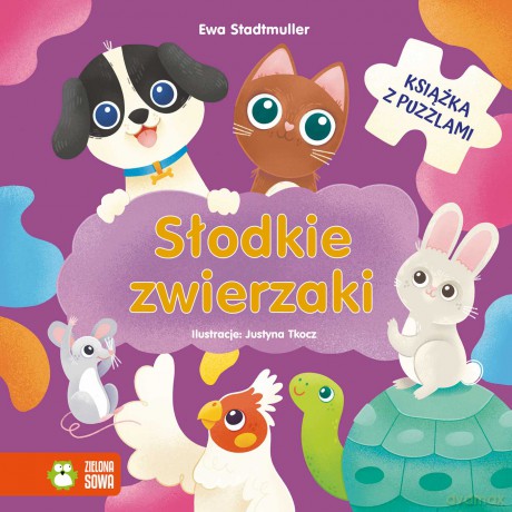 Słodkie zwierzaki. Książka z puzzlami - Ewa Stadtmuller [KSIĄŻKA]