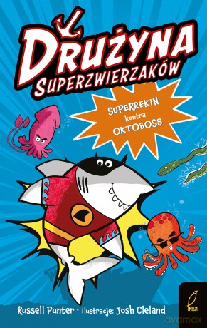 Superrekin kontra Oktoboss. Drużyna Superzwierzaków - Russell Punter [KSIĄŻKA]
