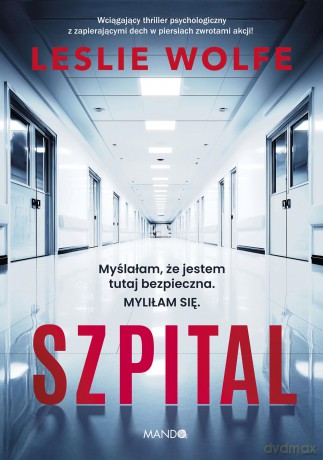 Szpital - Leslie Wolfe [KSIĄŻKA]