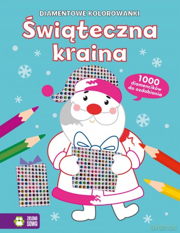 Świąteczna kraina. Diamentowe kolorowanki [KSIĄŻKA]