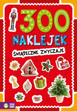 Świąteczne zwyczaje. 300 naklejek [KSIĄŻKA]