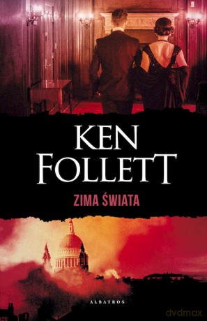 Zima świata. Trylogia Stulecie (Tom 2) (wydanie specjalne) - Ken Follett [KSIĄŻKA]