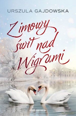 Zimowy świt nad Wigrami - Urszula Gajdowska [KSIĄŻKA]