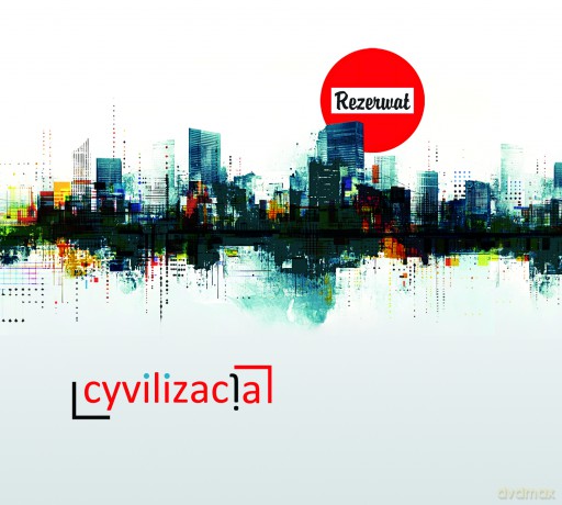 Rezerwat: Cyvilizacja [CD]