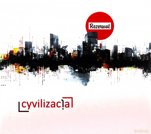 Rezerwat: Cyvilizacja [CD]
