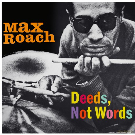 Max Roach: Deeds. Not Words [Winyl]