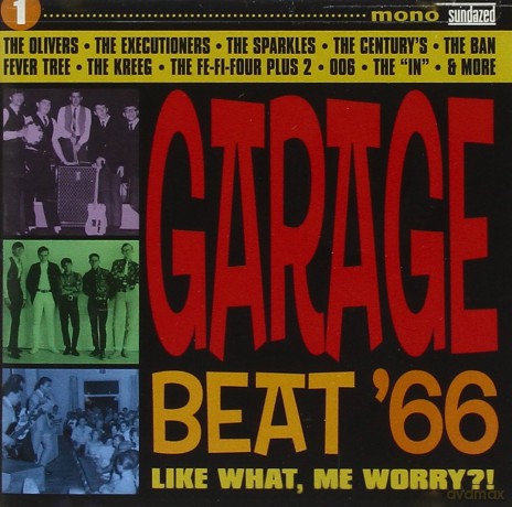 Garage Beat 66 Vol. 1: Like What. Me Worry [CD]