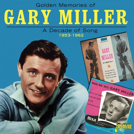 Gary Miller: Golden Memories Of - A Decade Of Song: 1953-1962 [CD]