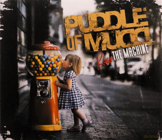 Puddle Of Mudd: Kiss The Machine [CD]