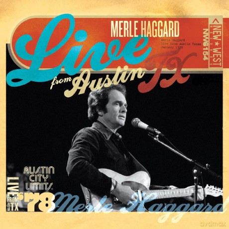 Merle Haggard: Live From Austin. Tx 78 [CD]