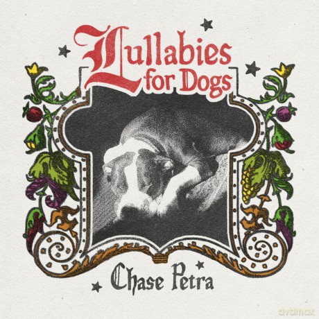 Chase Petra: Lullabies For Dogs [Winyl]