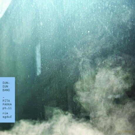 Dun-Dun Band: Pita Parka. Pt. Ii: Nim Egduf [Winyl]