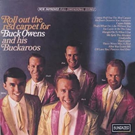 Buck Owens & His Buckaroos: Roll Out The Red Carpet For Buck Owens And His Buckaroos [CD]