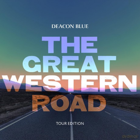 Deacon Blue: The Great Western Road Tour Edition (Deluxe) [CD]