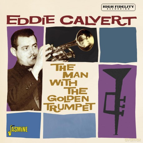 Eddie Calvert: The Man With The Golden Trumpet [CD]