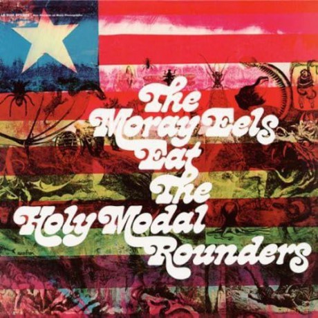 Holy Modal Rounders: The Moray Eels Eat The Holy Modal Rounders [Winyl]
