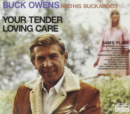 Buck Owens & His Buckaroos: Your Tender Loving Care [CD]