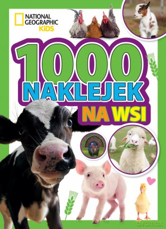 1000 naklejek. Na wsi. National Geographic Kids [KSIĄŻKA]