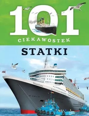 101 ciekawostek. Statki - Marga Llarena [KSIĄŻKA]