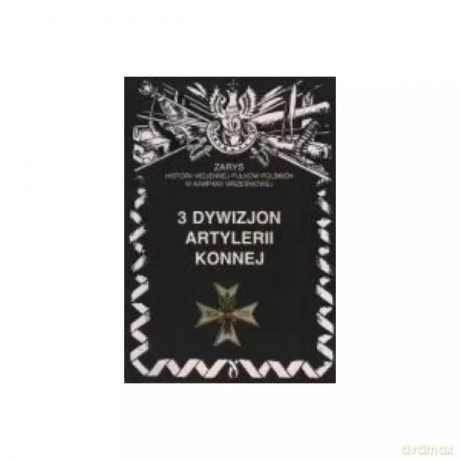 3 dywizjon Artylerii Konnej - Piotr Zarzycki [KSIĄŻKA]