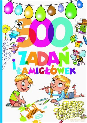 500 zadań i łamigłówek [KSIĄŻKA]