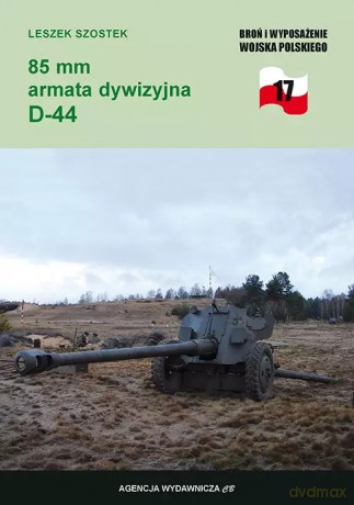 85 mm armata dywizyjna D-44 - Leszek Szostek [KSIĄŻKA]